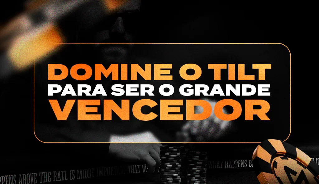 Como identificar o tilt antes que ele comece? - Suprema Gaming